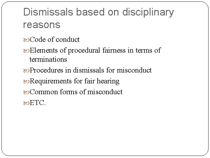 Dismissals based on disciplinary reasons Code of conduct Elements of procedural fairness in terms