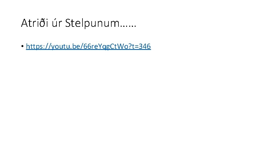 Atriði úr Stelpunum…… • https: //youtu. be/66 re. Yqg. Ct. Wo? t=346 
