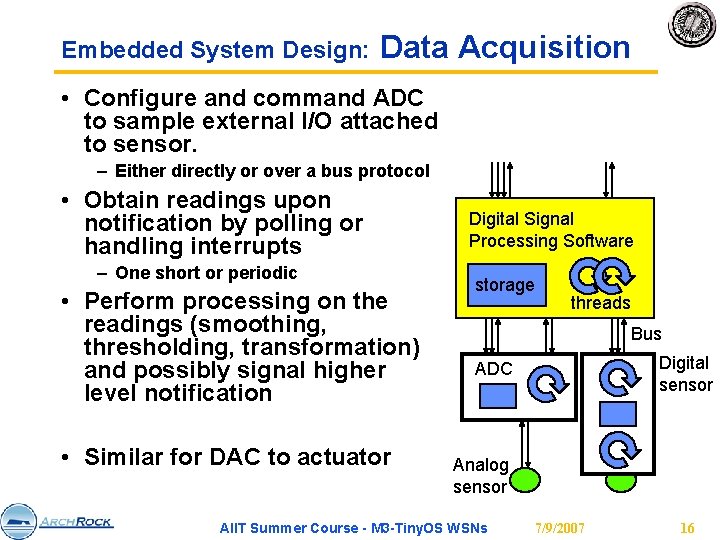 Embedded System Design: Data Acquisition • Configure and command ADC to sample external I/O