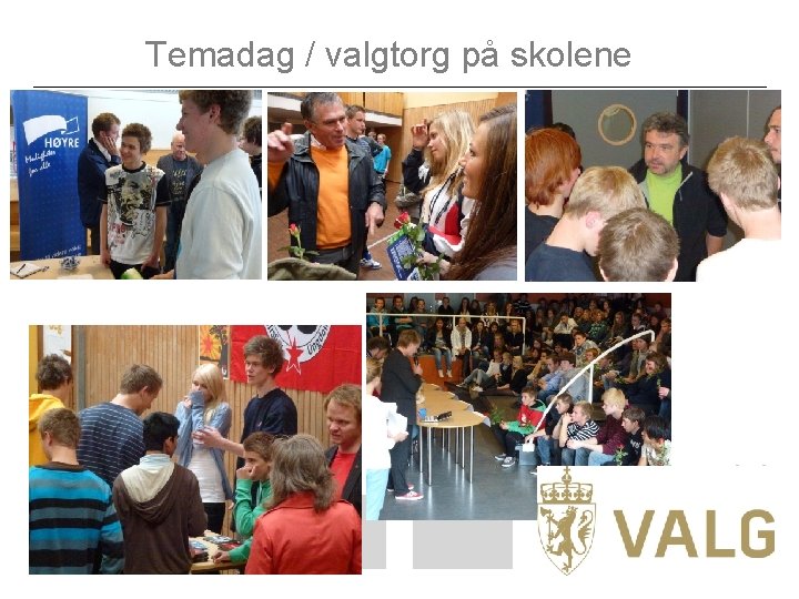 Temadag / valgtorg på skolene 