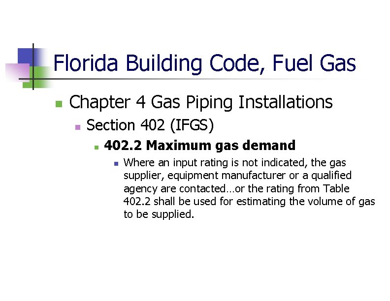 Florida Building Code, Fuel Gas n Chapter 4 Gas Piping Installations n Section 402