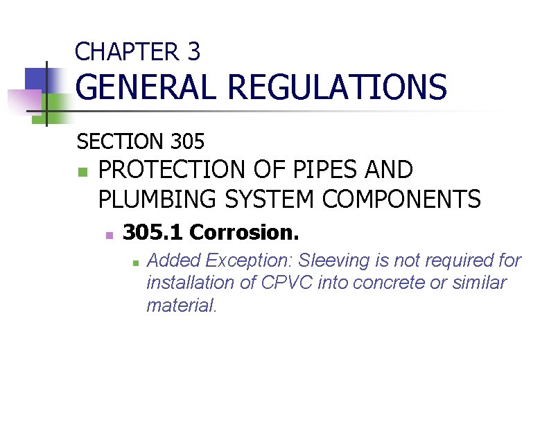 CHAPTER 3 GENERAL REGULATIONS SECTION 305 n PROTECTION OF PIPES AND PLUMBING SYSTEM COMPONENTS