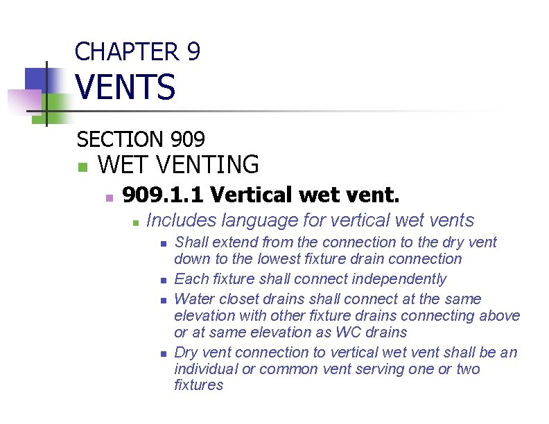 CHAPTER 9 VENTS SECTION 909 n WET VENTING n 909. 1. 1 Vertical wet