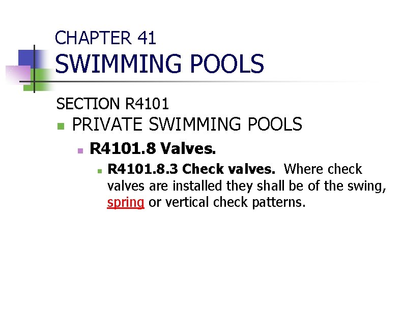CHAPTER 41 SWIMMING POOLS SECTION R 4101 n PRIVATE SWIMMING POOLS n R 4101.