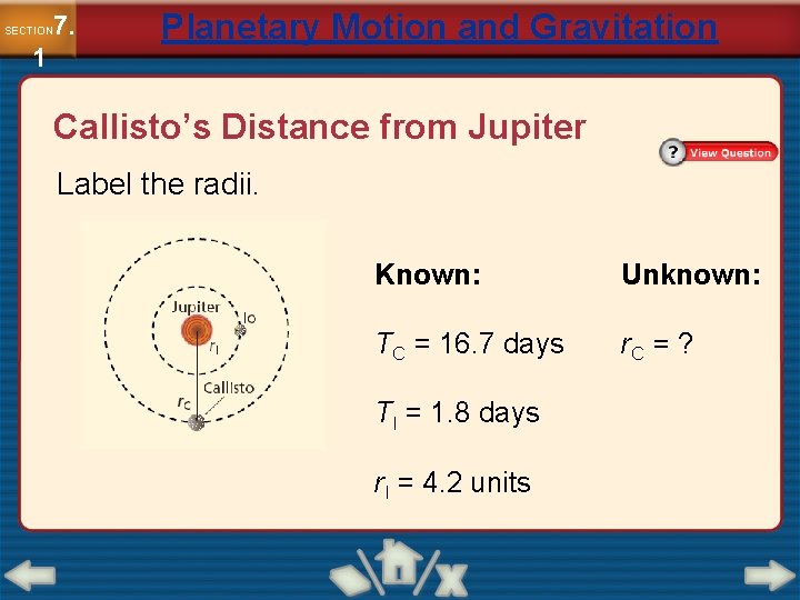 7. SECTION 1 Planetary Motion and Gravitation Callisto’s Distance from Jupiter Label the radii.