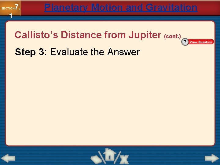 7. SECTION 1 Planetary Motion and Gravitation Callisto’s Distance from Jupiter (cont. ) Step