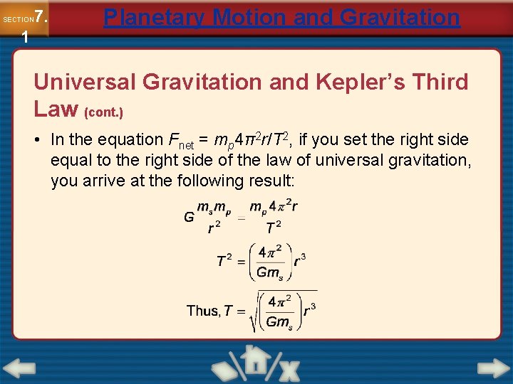 7. SECTION 1 Planetary Motion and Gravitation Universal Gravitation and Kepler’s Third Law (cont.