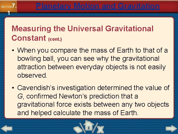 7. SECTION 1 Planetary Motion and Gravitation Measuring the Universal Gravitational Constant (cont. )