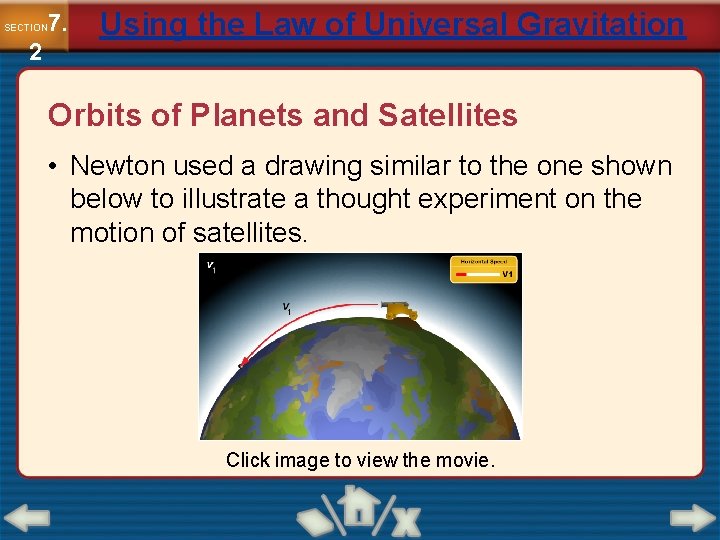 7. SECTION 2 Using the Law of Universal Gravitation Orbits of Planets and Satellites