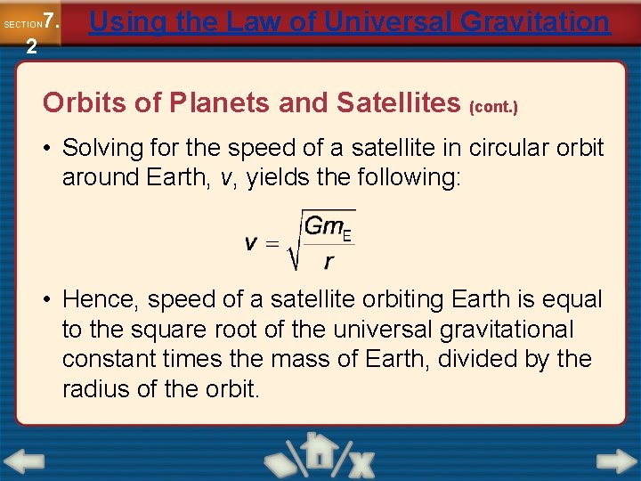 7. SECTION 2 Using the Law of Universal Gravitation Orbits of Planets and Satellites