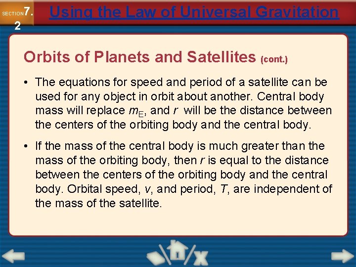 7. SECTION 2 Using the Law of Universal Gravitation Orbits of Planets and Satellites