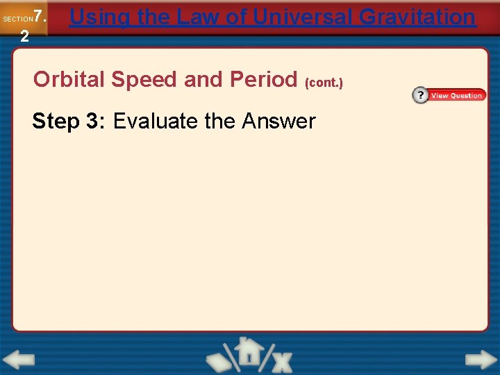 7. SECTION 2 Using the Law of Universal Gravitation Orbital Speed and Period (cont.