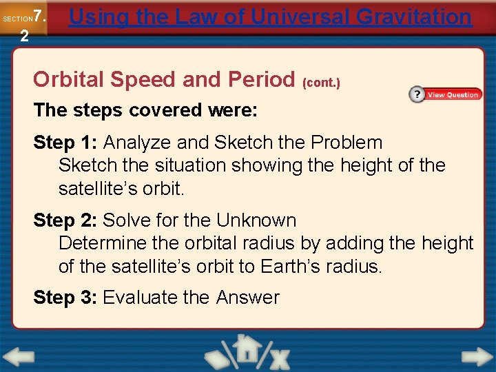 7. SECTION 2 Using the Law of Universal Gravitation Orbital Speed and Period (cont.