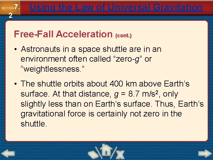 7. SECTION 2 Using the Law of Universal Gravitation Free-Fall Acceleration (cont. ) •