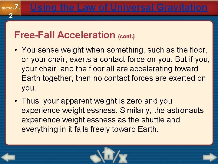 7. SECTION 2 Using the Law of Universal Gravitation Free-Fall Acceleration (cont. ) •