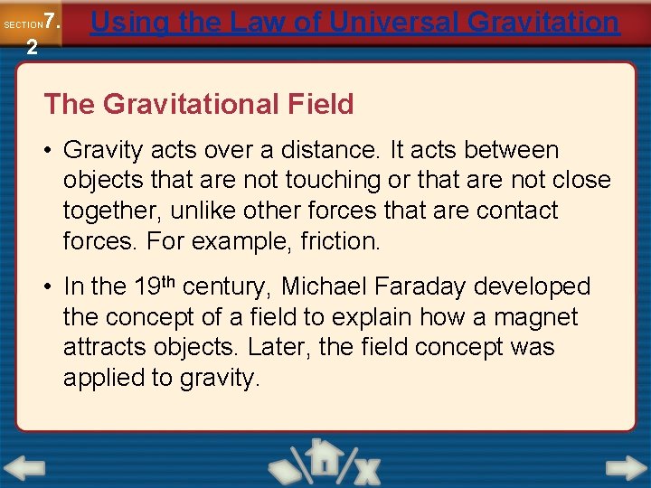 7. SECTION 2 Using the Law of Universal Gravitation The Gravitational Field • Gravity