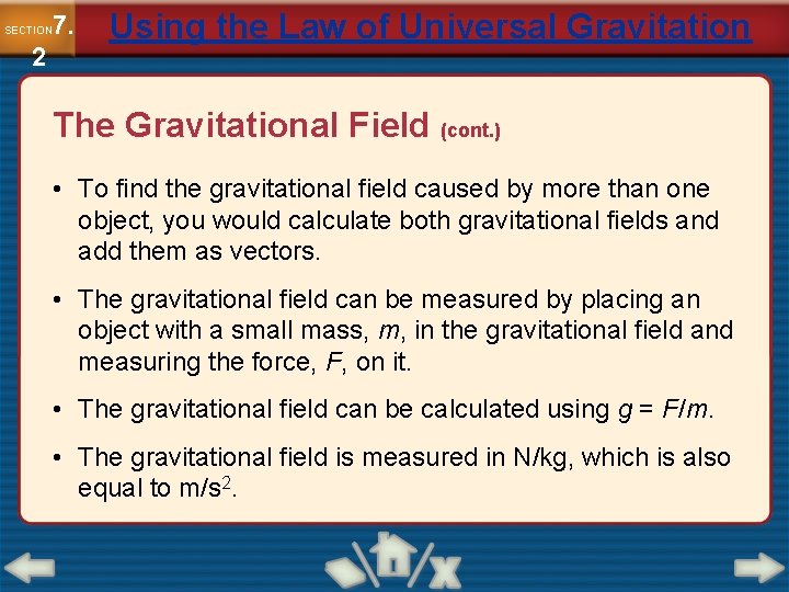 7. SECTION 2 Using the Law of Universal Gravitation The Gravitational Field (cont. )