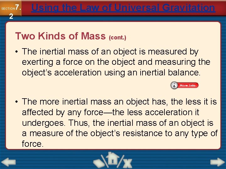 7. SECTION 2 Using the Law of Universal Gravitation Two Kinds of Mass (cont.