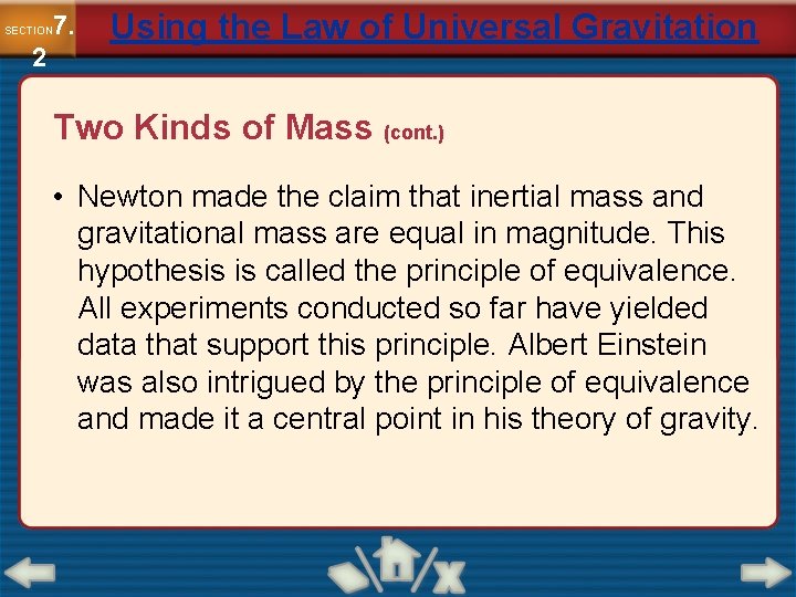 7. SECTION 2 Using the Law of Universal Gravitation Two Kinds of Mass (cont.