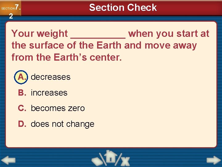 7. SECTION 2 Section Check Your weight _____ when you start at the surface