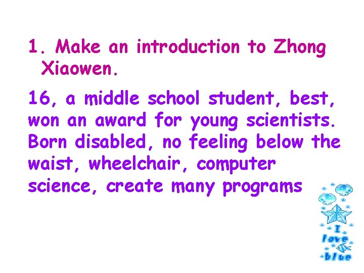 1. Make an introduction to Zhong Xiaowen. 16, a middle school student, best, won