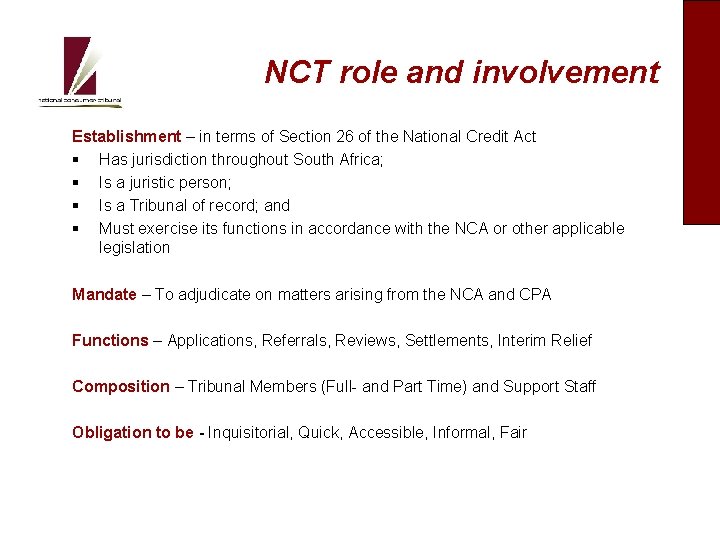 NCT role and involvement Establishment – in terms of Section 26 of the National