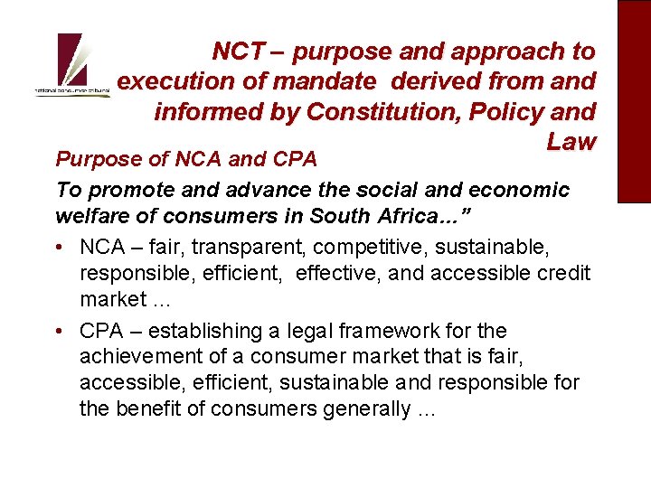 NCT – purpose and approach to execution of mandate derived from and informed by