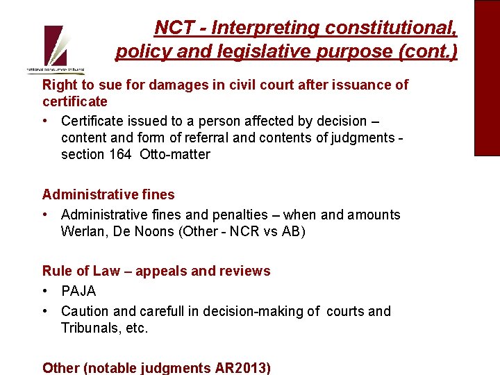 NCT - Interpreting constitutional, policy and legislative purpose (cont. ) Right to sue for