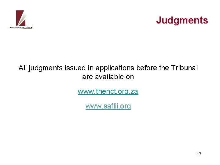 Judgments All judgments issued in applications before the Tribunal are available on www. thenct.