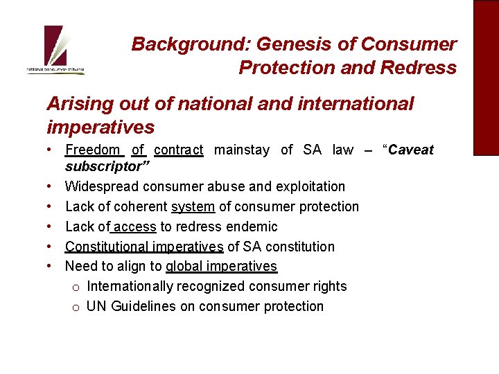 Background: Genesis of Consumer Protection and Redress Arising out of national and international imperatives