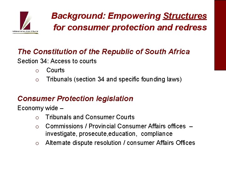 Background: Empowering Structures for consumer protection and redress The Constitution of the Republic of