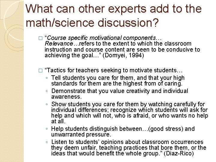 What can other experts add to the math/science discussion? � “Course specific motivational components…