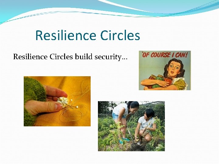 Resilience Circles build security… 