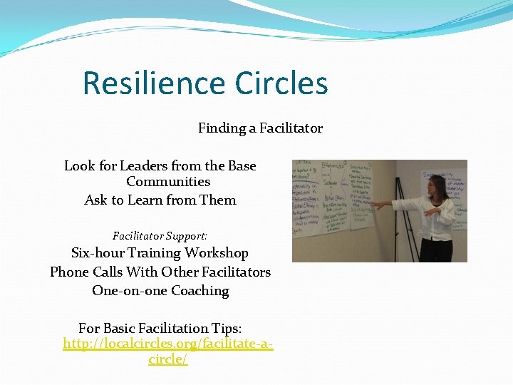 Resilience Circles Finding a Facilitator Look for Leaders from the Base Communities Ask to
