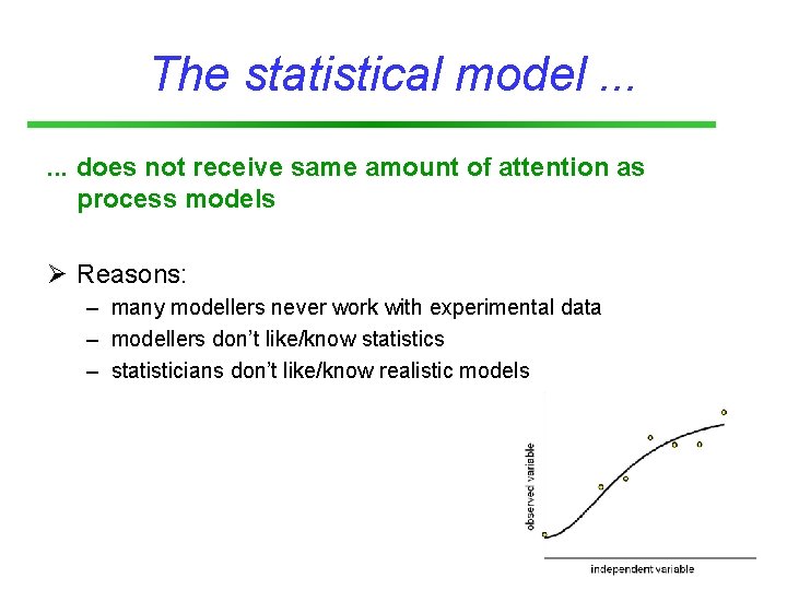 The statistical model. . . does not receive same amount of attention as process