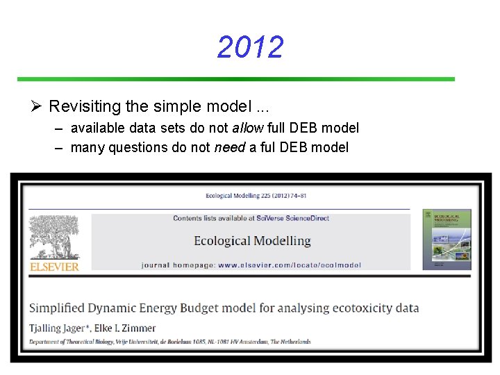 2012 Ø Revisiting the simple model. . . – available data sets do not