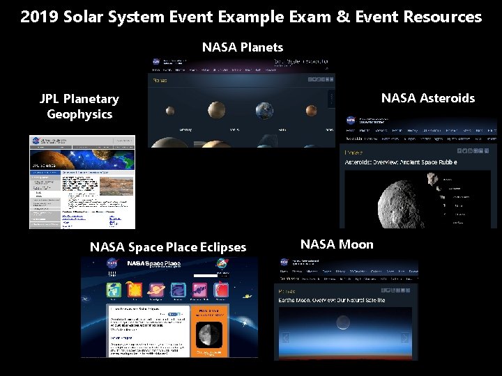 2019 Solar System Event Example Exam & Event Resources NASA Planets NASA Asteroids JPL