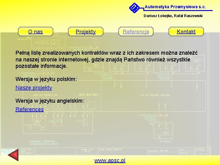 Automatyka Przemysłowa s. c. Dariusz Łobejko, Rafał Raszewski O nas Projekty Referencje Kontakt Pełną