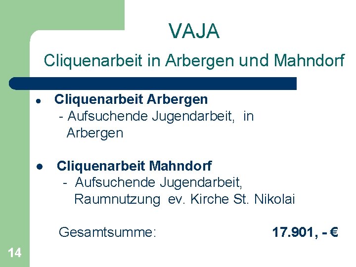 VAJA Cliquenarbeit in Arbergen und Mahndorf l l Cliquenarbeit Arbergen - Aufsuchende Jugendarbeit, in