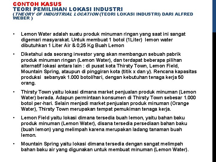 CONTOH KASUS TEORI PEMILIHAN LOKASI INDUSTRI (THEORY OF INDUSTRIAL LOCATION (TEORI LOKASI INDUSTRI) DARI