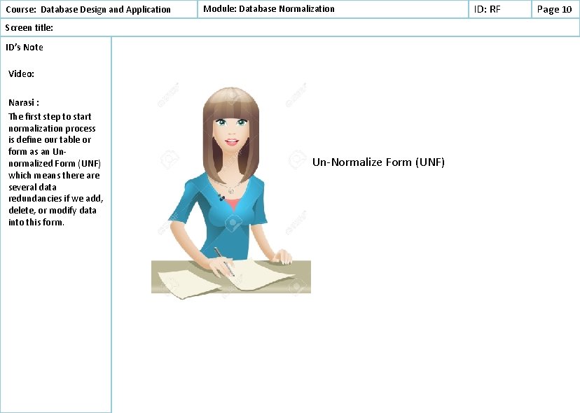 Course: Database Design and Application Module: Database Normalization Screen title: ID’s Note Video: Narasi Course: Database Design and Application Module: Database Normalization Screen title: ID’s Note Video: Narasi