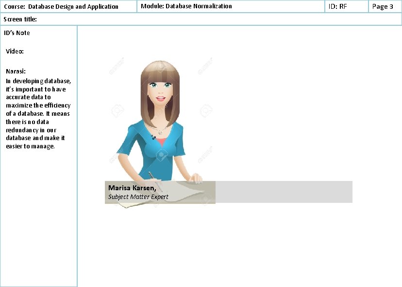 Course: Database Design and Application Module: Database Normalization Screen title: ID’s Note Video: Narasi: Course: Database Design and Application Module: Database Normalization Screen title: ID’s Note Video: Narasi: