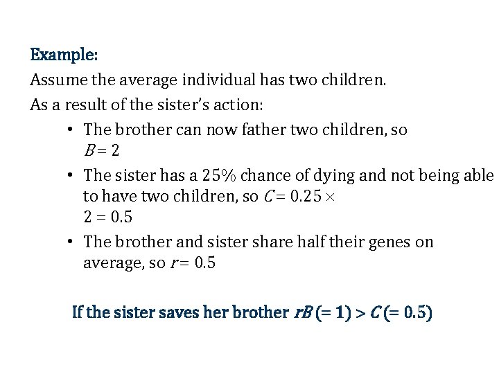 Example: Assume the average individual has two children. As a result of the sister’s