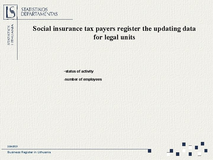 Social insurance tax payers register the updating data for legal units -status of activity
