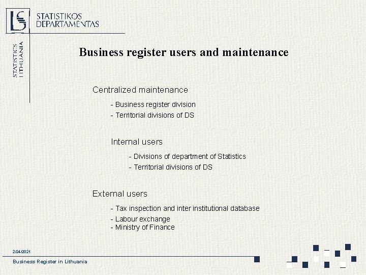 Business register users and maintenance Centralized maintenance - Business register division - Territorial divisions