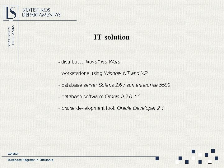 IT-solution - distributed Novell Net. Ware - workstations using Window NT and XP -