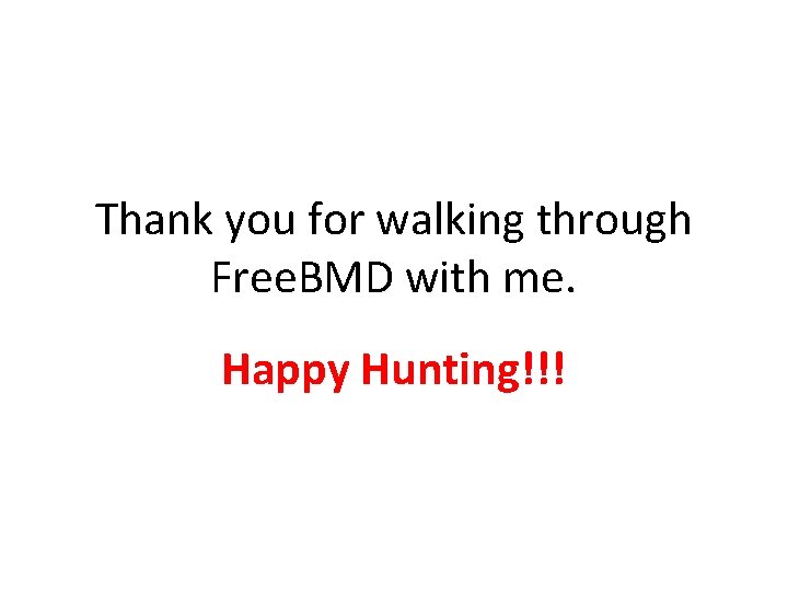 Thank you for walking through Free. BMD with me. Happy Hunting!!! 