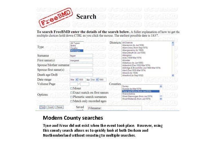 Modern County searches Tyne and Wear did not exist when the event took place.