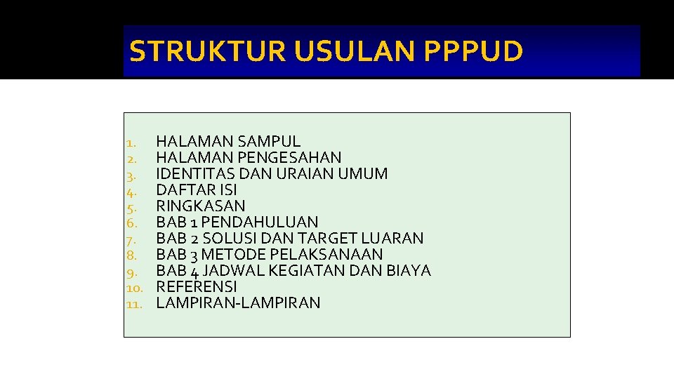 STRUKTUR USULAN PPPUD 1. 2. 3. 4. 5. 6. 7. 8. 9. 10. 11.