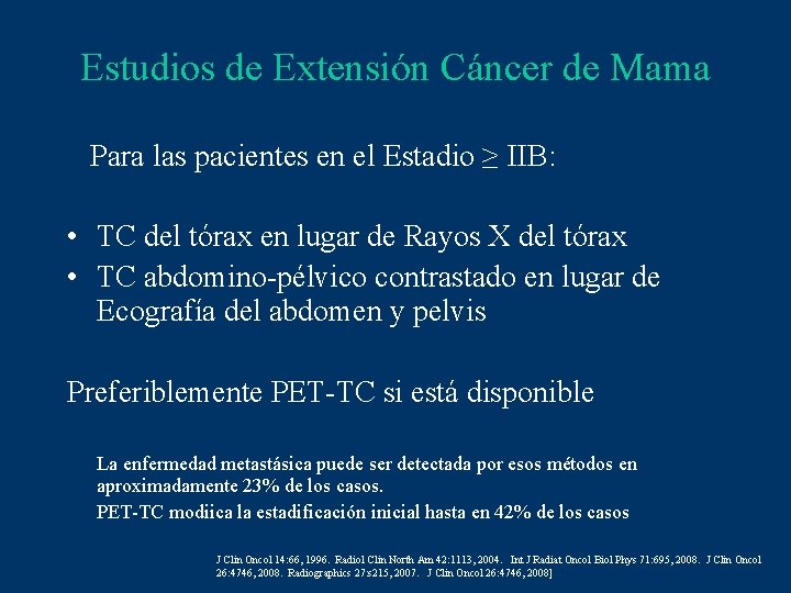 Estudios de Extensión Cáncer de Mama Para las pacientes en el Estadio ≥ IIB: